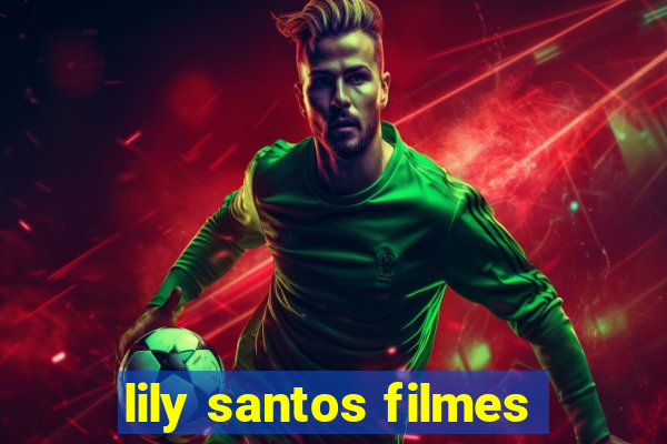 lily santos filmes